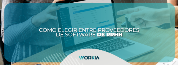 Cómo elegir el proveedor de software de RRHH adecuado