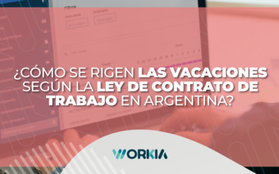 ¿Cómo se rigen las vacaciones según la Ley de Contrato de Trabajo en Argentina?