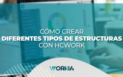 Cómo crear diferentes tipos de estructuras organizacionales con HCWork