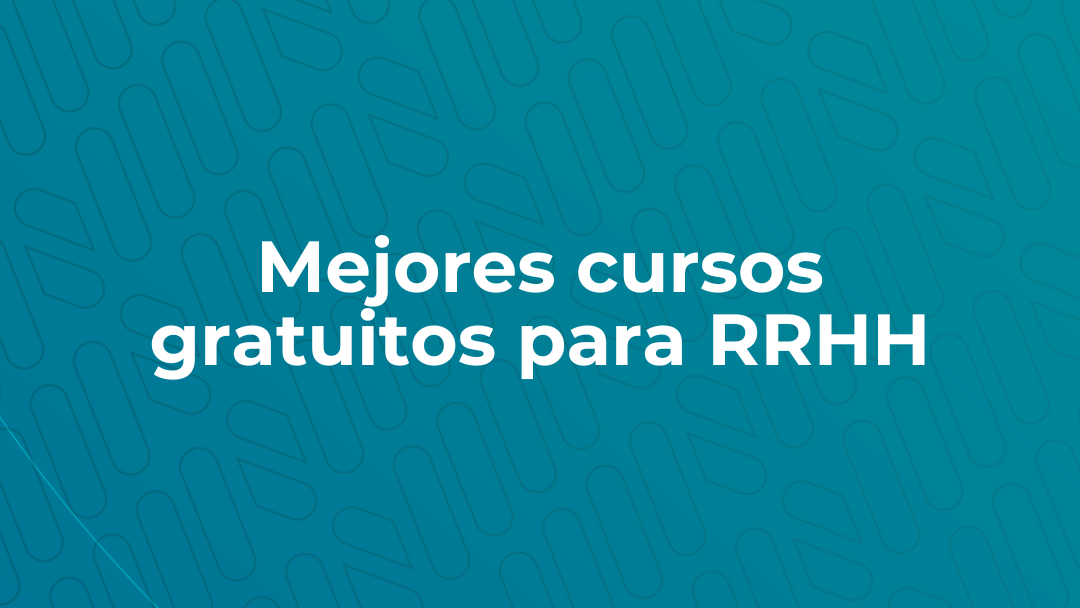 Los Mejores Cursos Gratuitos de RRHH en Línea para Profesionales