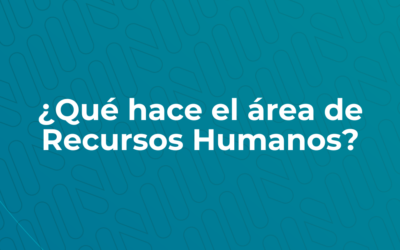 ¿Qué hace el área de Recursos Humanos?